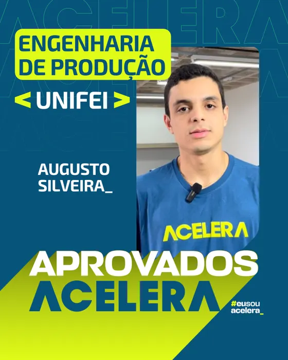 Augusto Silveira, aprovação em Engenharia de Produção · UNIFEI