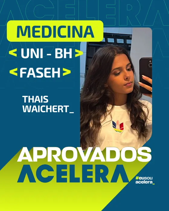 Thais Waichert, aprovação em Medicina · UNI-BH e FASEH