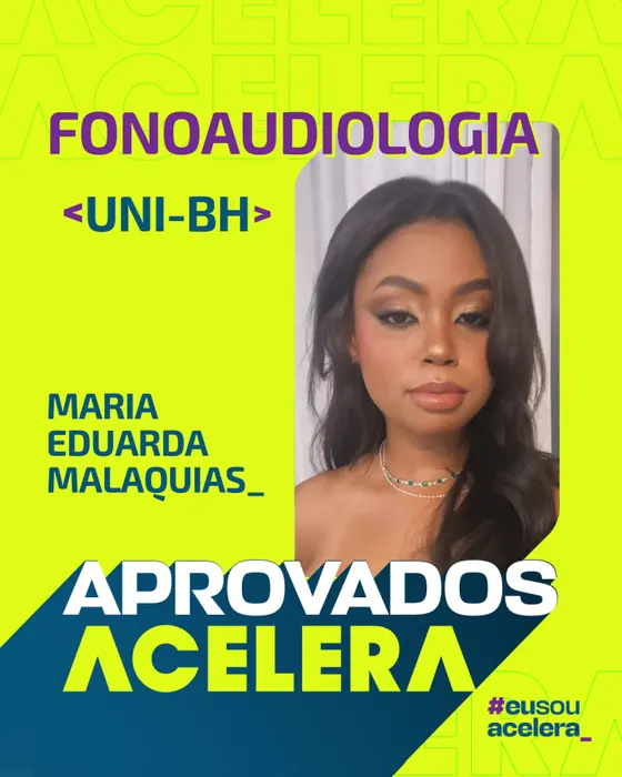 Maria Eduarda Malaquias, aprovação em Fonoaudiologia · UNI-BH