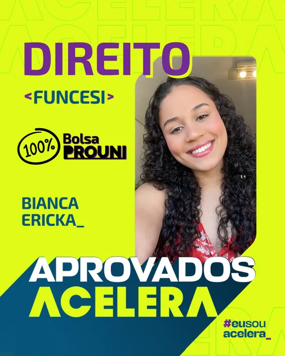Bianca Ericka, aprovação em Direito · FUNCESI (ProUni 100%)